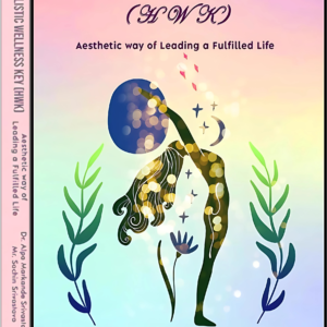Holistic Wellness Key : Aesthetic way of Leading a Fulfilled Life