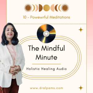 Meditation Audio CD : The Mindful Minute for Holistic Healing